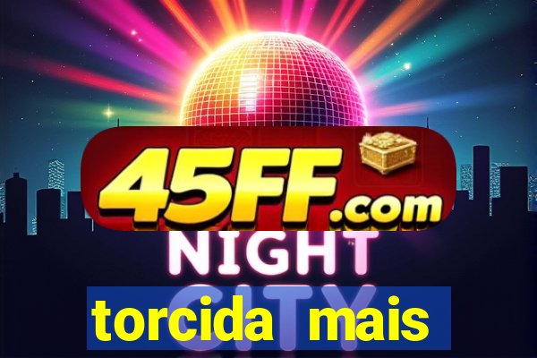 torcida mais perigosa do brasil